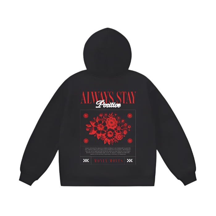 Always Stay Positive - 460 GSM - Dark
